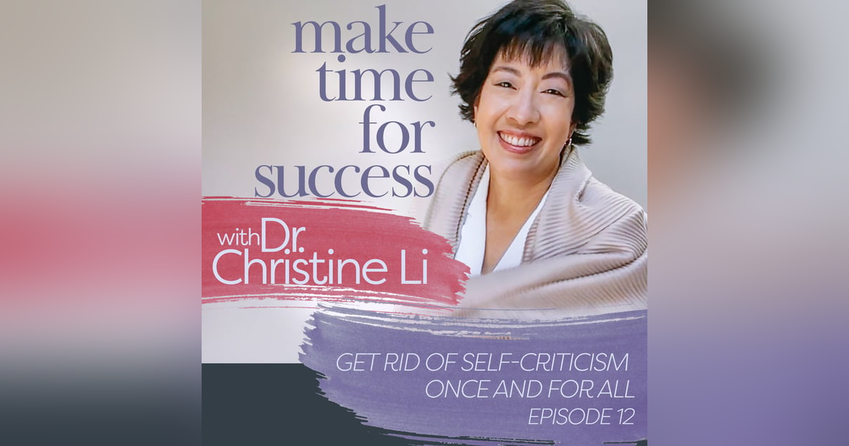Get Rid of Self-Criticism Once and For All Get Rid of Self-Criticism Once and For All
