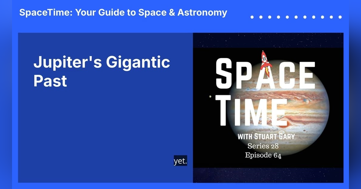 Jupiter’s Gigantic Past Jupiter’s Gigantic Past