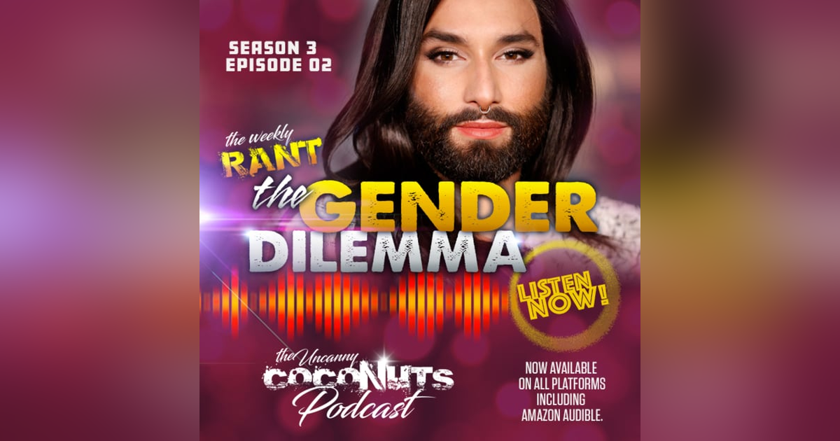 S3E02 - Understanding the Gender dilemma S3E02 - Understanding the Gender dilemma