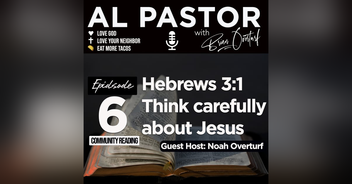 #6 - Hebrews 3:1 - Think Carefully about Jesus #6 - Hebrews 3:1 - Think Carefully about Jesus