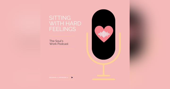 image for S2 | EP2: Sitting with Hard Feelings