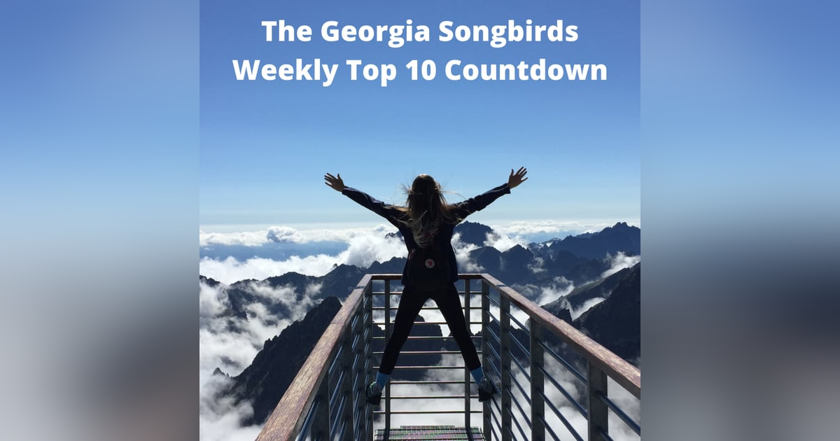 The Georgia Songbirds Weekly Top 10 Countdown Week 103 The Georgia Songbirds Weekly Top 10 Countdown Week 103