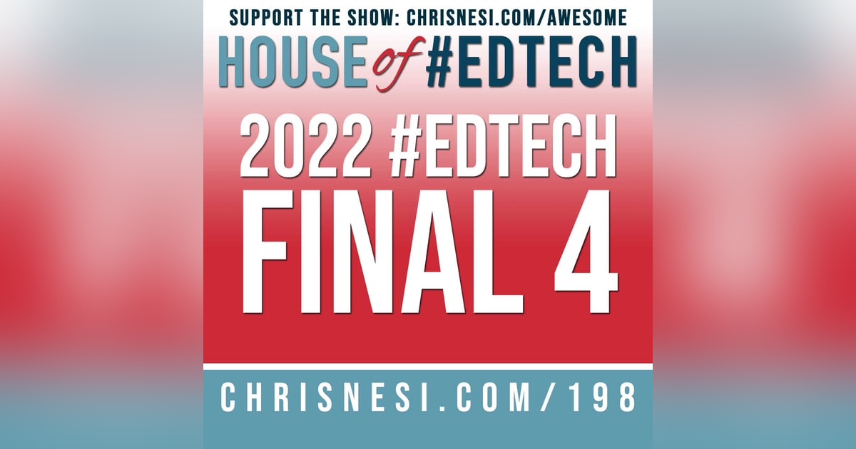 2022 #EdTech Final 4 - HoET198 2022 #EdTech Final 4 - HoET198