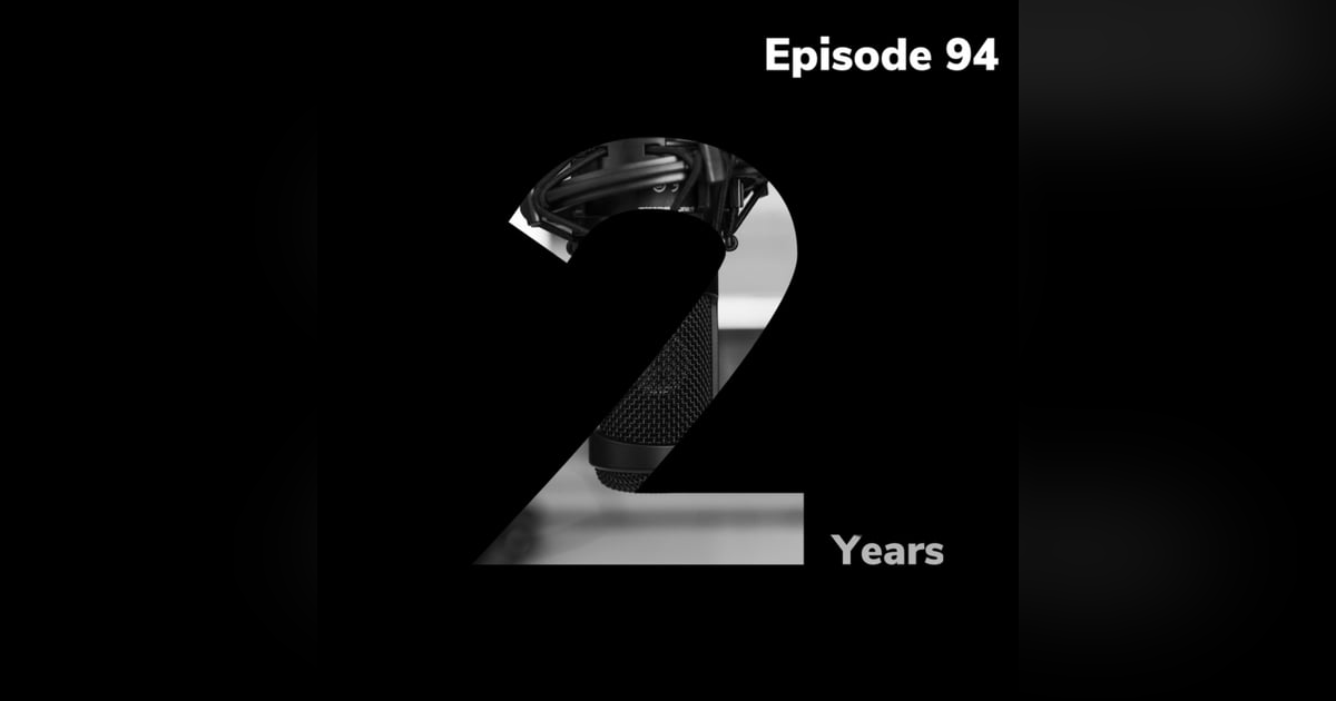 BBP 94 - 2 Years in the Game BBP 94 - 2 Years in the Game
