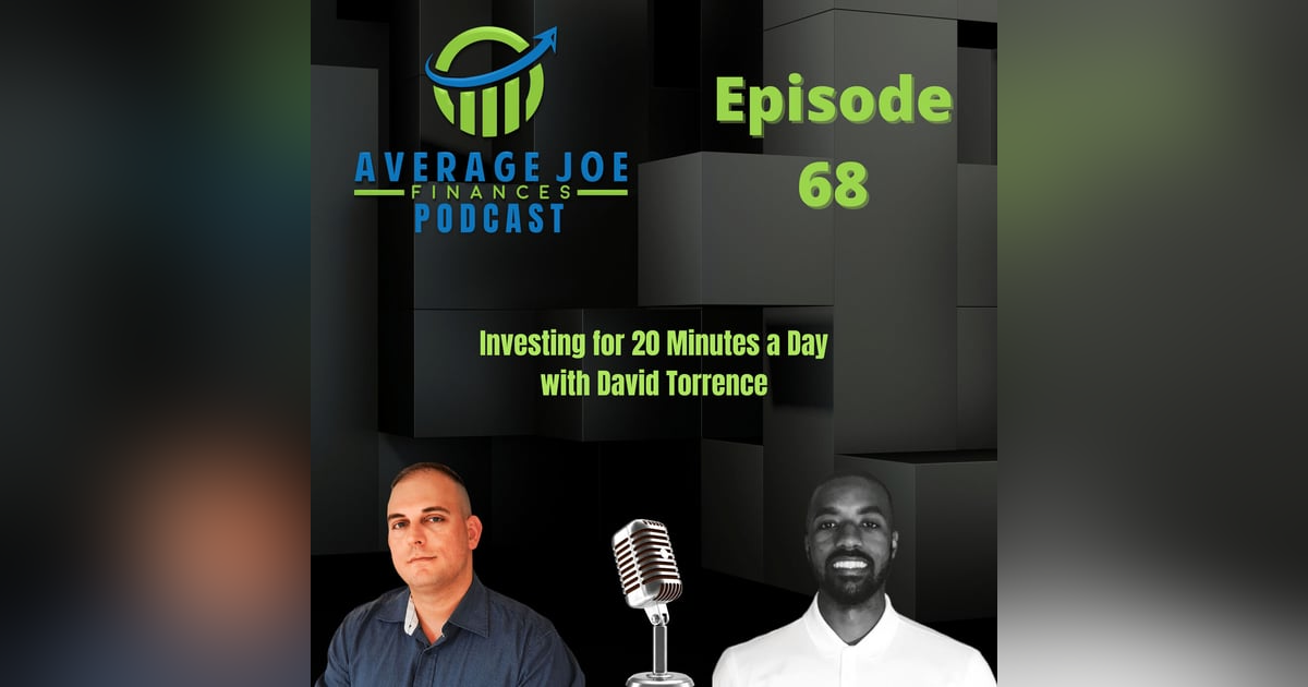 68. Investing for 20 Minutes a Day with David Torrence 68. Investing for 20 Minutes a Day with David Torrence