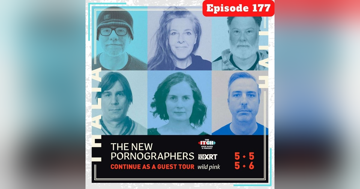 E177 The Itch On Tour: The New Pornographers E177 The Itch On Tour: The New Pornographers