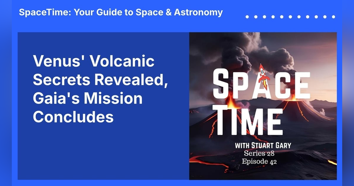 Venus’ Volcanic Secrets Revealed, Gaia’s Mission Concludes Venus’ Volcanic Secrets Revealed, Gaia’s Mission Concludes