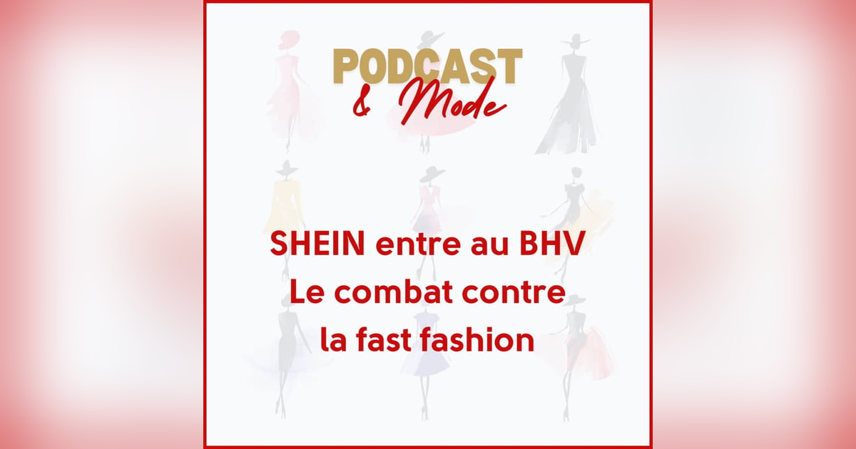 SHEIN entre au BHV : le combat contre la fast fashion SHEIN entre au BHV : le combat contre la fast fashion
