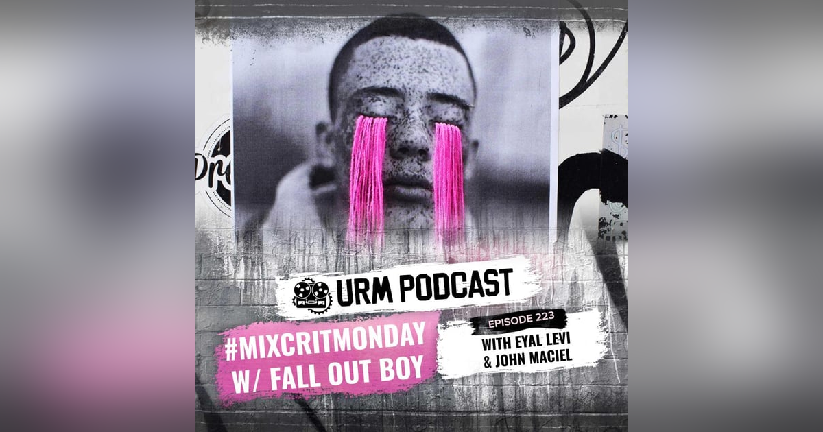 EP 223 | MixCritMonday Fall Out Boy Edition EP 223 | MixCritMonday Fall Out Boy Edition