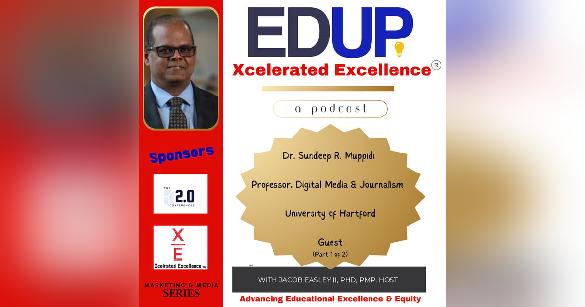 Dr. Sundeep R. Muppidi—21st Century Media Instruction, Critical Thinking, Polarization, and Social Responsibility (Part 1 of 2) Dr. Sundeep R. Muppidi—21st Century Media Instruction, Critical Thinking, Polarization, and Social Responsibility (Part 1 of 2)