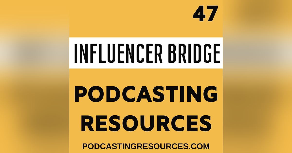 Influencer Bridge - Bridging the Gap Between Podcasters and Sponsors Influencer Bridge - Bridging the Gap Between Podcasters and Sponsors