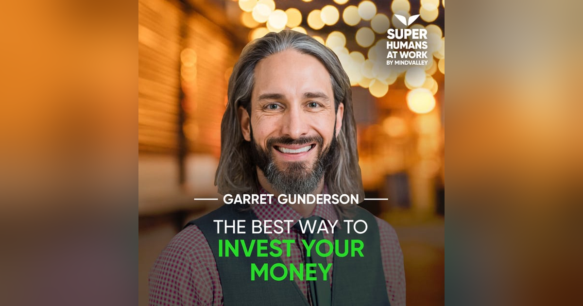 The Best way to Invest your Money - Garrett Gunderson The Best way to Invest your Money - Garrett Gunderson