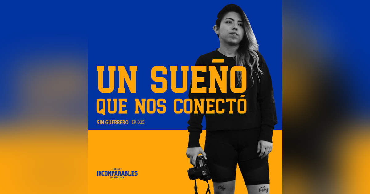 035 | Un sueño que nos conectó | Sin Guerrero de Eleven Legends 035 | Un sueño que nos conectó | Sin Guerrero de Eleven Legends