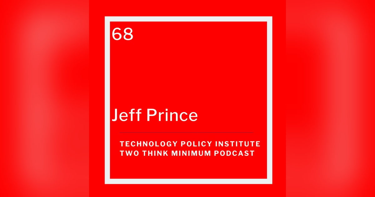 Jeff Prince on Economics at the FCC and Platforms Jeff Prince on Economics at the FCC and Platforms