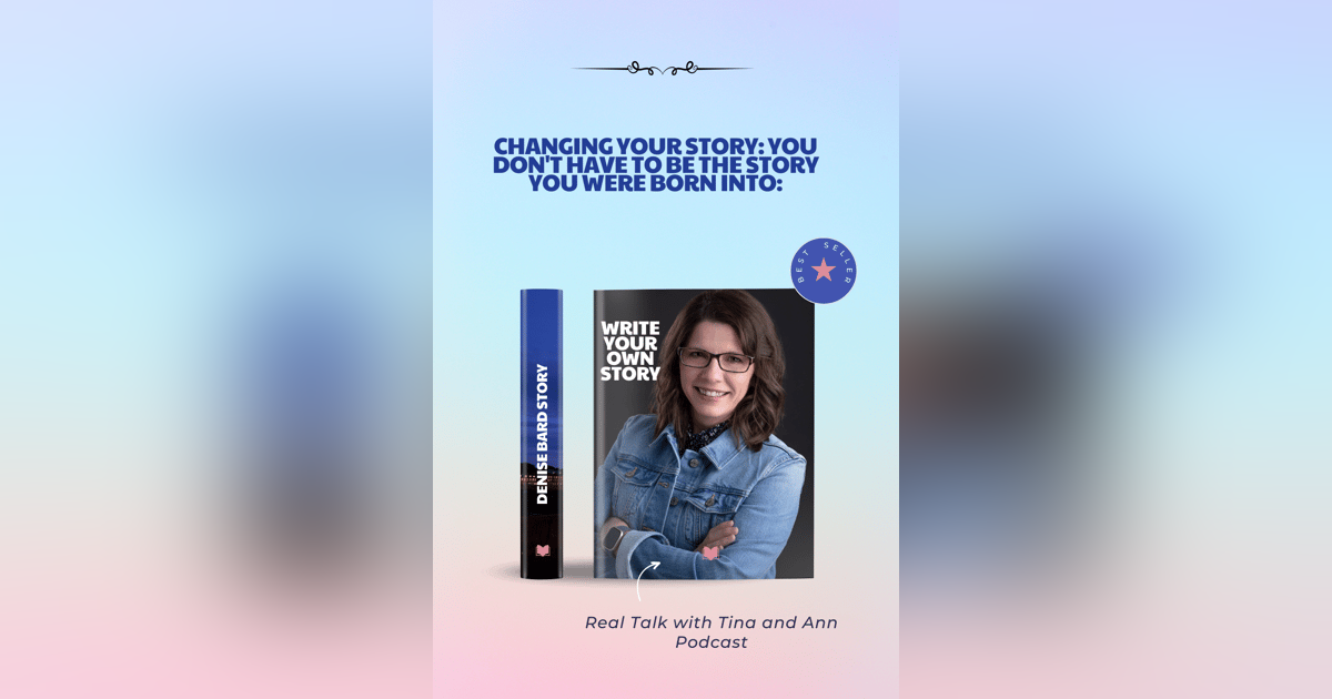 Changing your Story: You don't have to be the story you were born into Changing your Story: You don't have to be the story you were born into