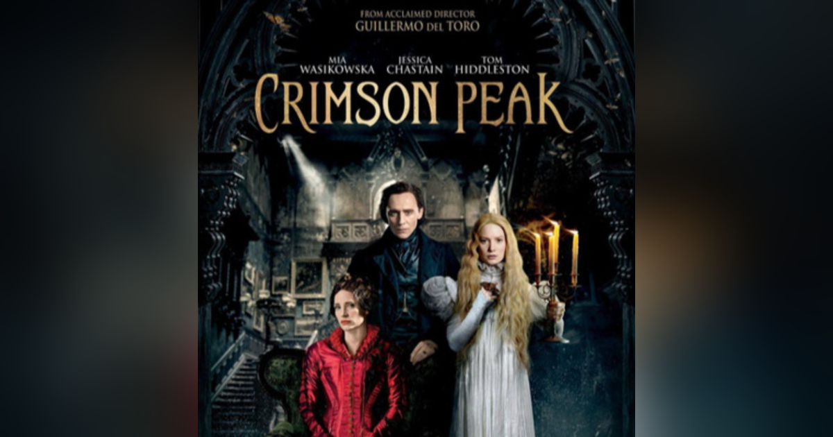 31 Days of Horror: Day 3, Crimson Peak (2015) 31 Days of Horror: Day 3, Crimson Peak (2015)