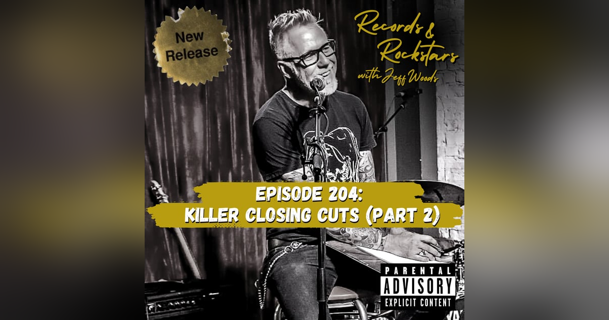 204: Killer Closing Cuts Part 2 204: Killer Closing Cuts Part 2