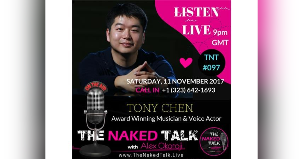 Inspiring The World Through Music w/ Guest - Tony Chen Inspiring The World Through Music w/ Guest - Tony Chen