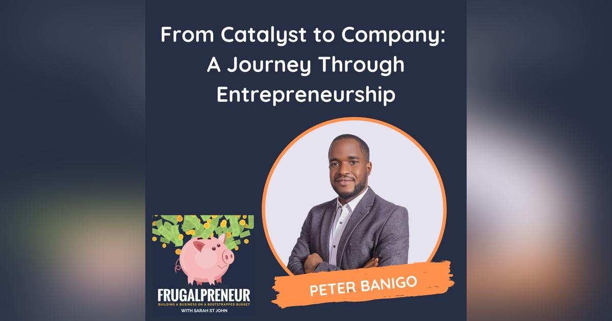 From Catalyst to Company: A Journey Through Entrepreneurship (with Peter Banigo) From Catalyst to Company: A Journey Through Entrepreneurship (with Peter Banigo)
