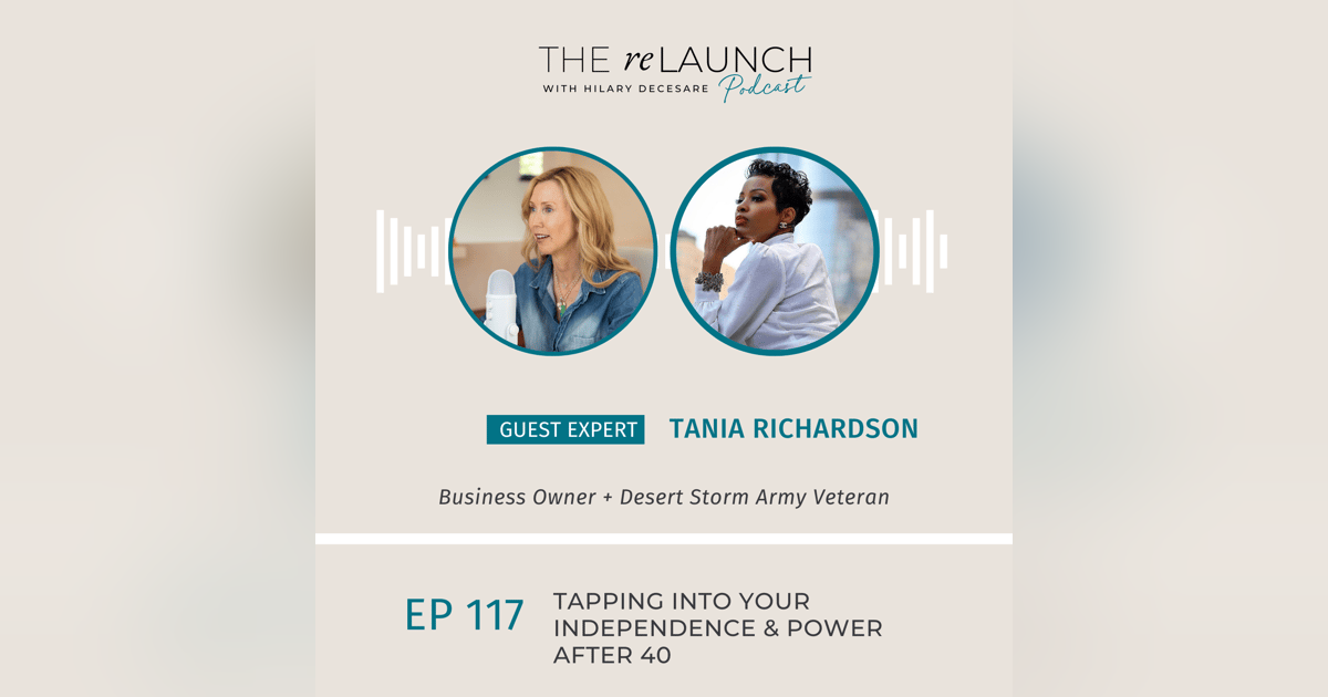 Tapping into Your Independence and Power After 40 with Tania Richardson EP117 Tapping into Your Independence and Power After 40 with Tania Richardson EP117