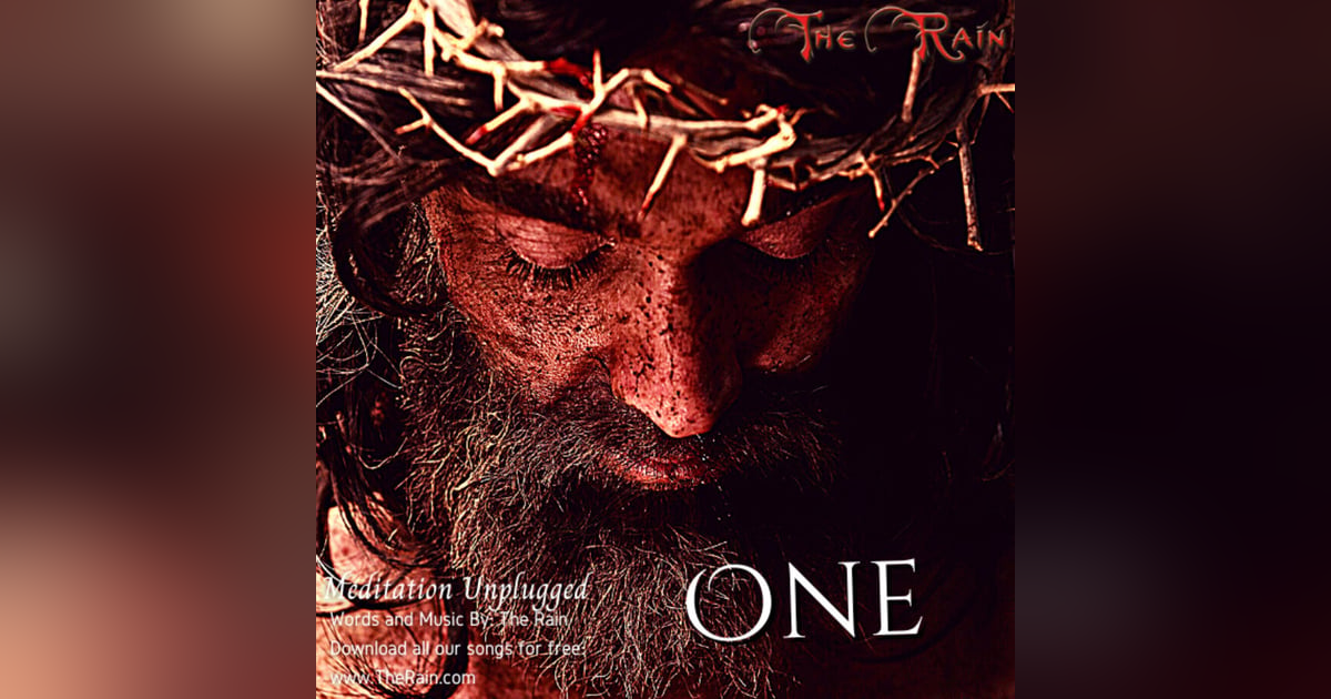 One (John 17) - Meditation Unplugged One (John 17) - Meditation Unplugged