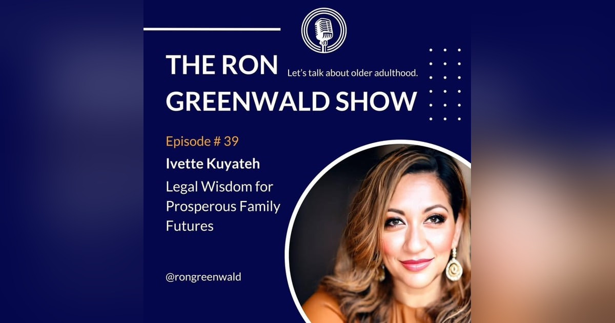039 Ivette Kuyateh: Legal Wisdom for Prosperous Family Futures 039 Ivette Kuyateh: Legal Wisdom for Prosperous Family Futures