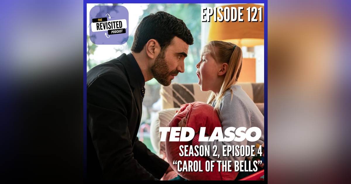 Episode 121: TED LASSO S02E04 Episode 121: TED LASSO S02E04