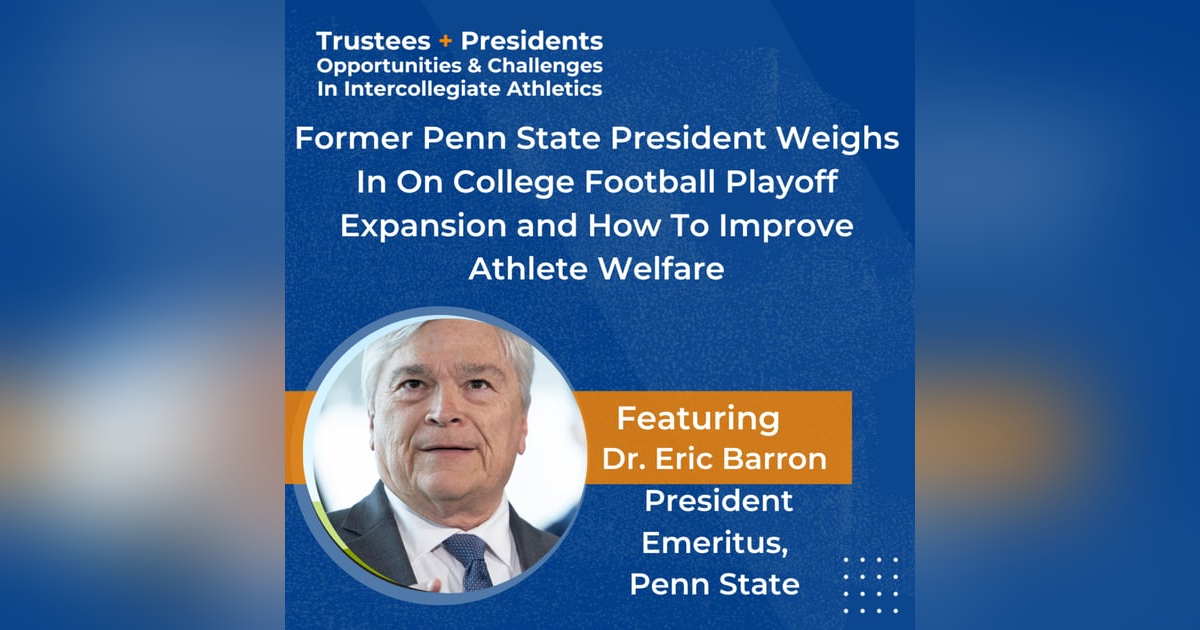 2x Division I President Weighs In On College Football Playoff Expansion and How To Best Improve Athlete Welfare 2x Division I President Weighs In On College Football Playoff Expansion and How To Best Improve Athlete Welfare