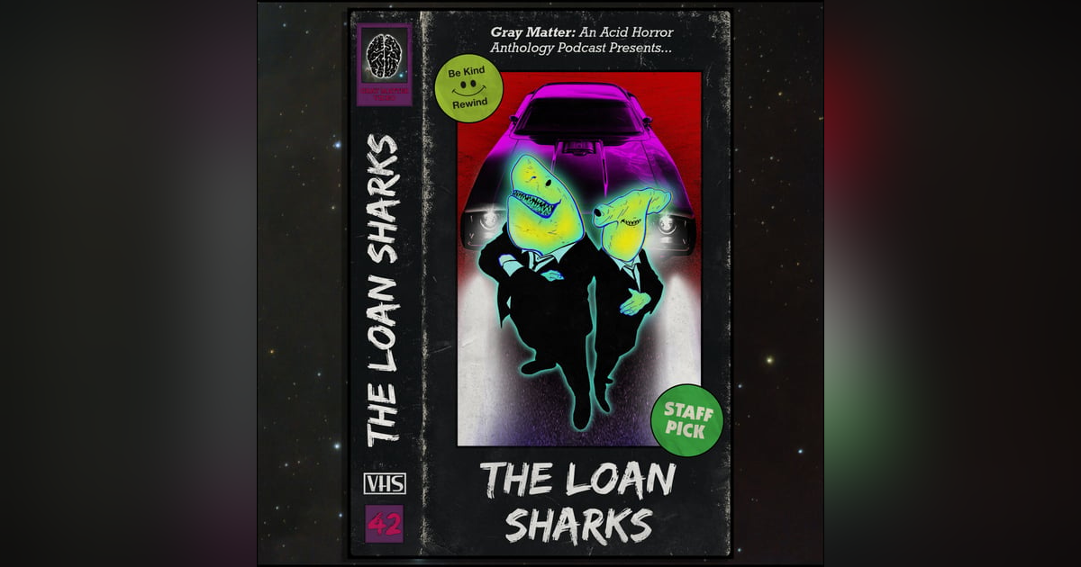42 - The Loan Sharks 42 - The Loan Sharks