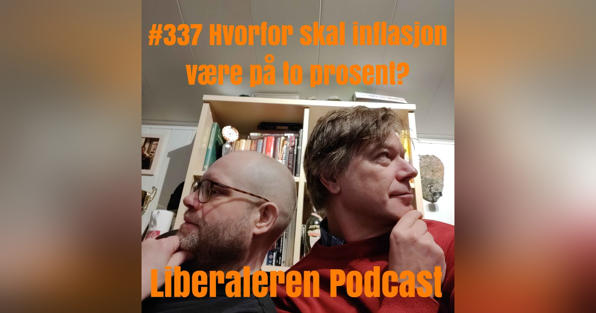 #337 Hvorfor skal inflasjon være på to prosent? #337 Hvorfor skal inflasjon være på to prosent?