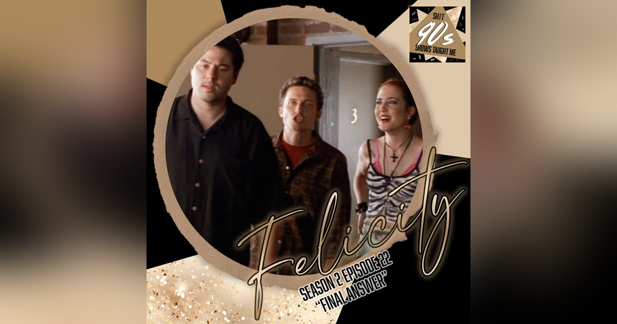 Felicity: Season 2 Episode 22 - Final Answer Felicity: Season 2 Episode 22 - Final Answer