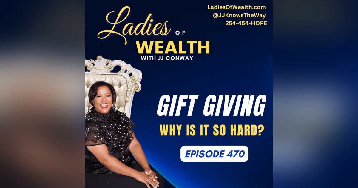Episode 470: Why Is Gift Giving So Hard? Episode 470: Why Is Gift Giving So Hard?