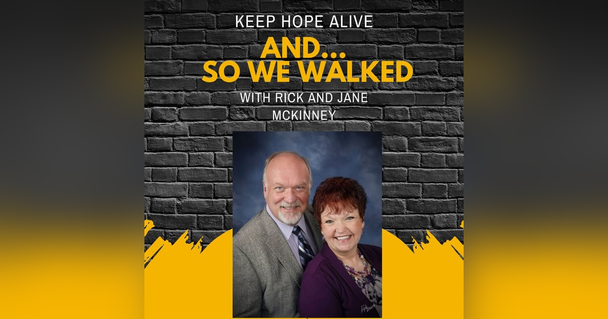 Rick and Jane McKinney - And... So We Walked Rick and Jane McKinney - And... So We Walked