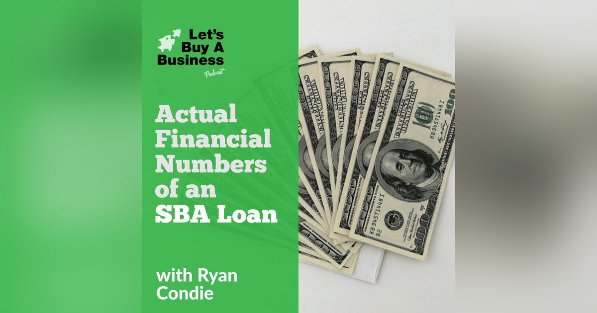 Actual Financial Numbers of an SBA Loan Actual Financial Numbers of an SBA Loan
