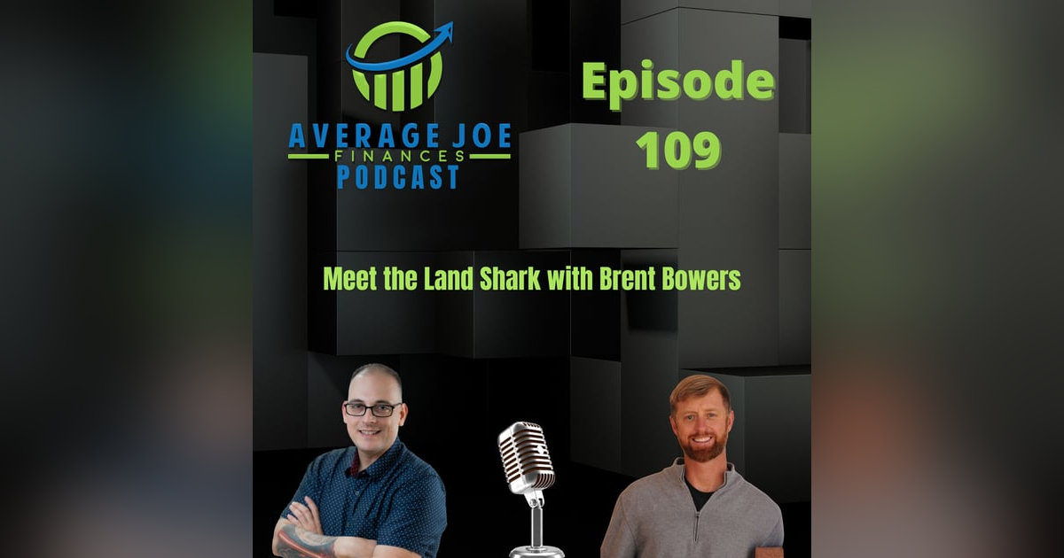 109. Meet The Land Shark with Brent Bowers 109. Meet The Land Shark with Brent Bowers