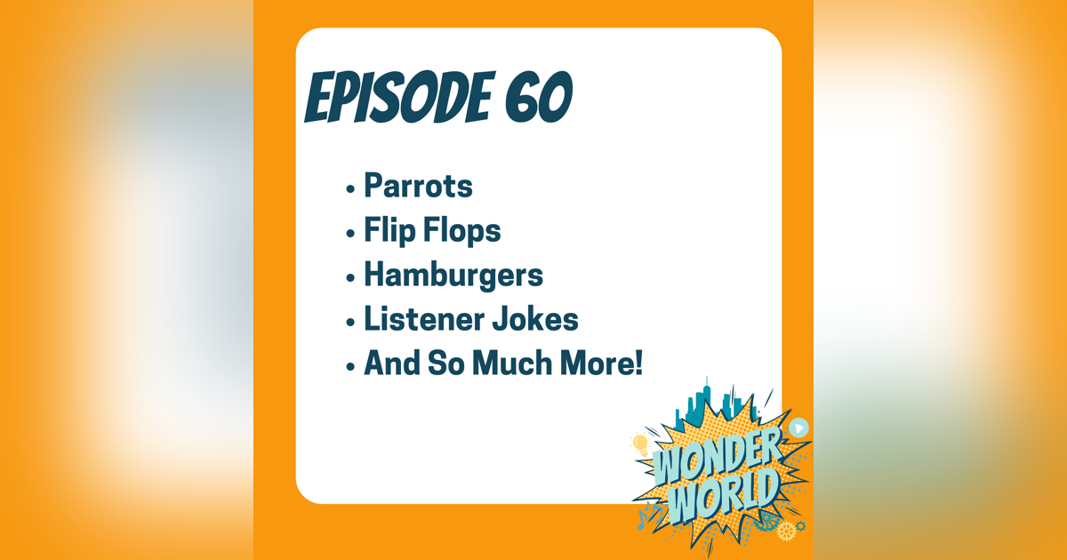 Wonder World Podcast Monday, May 27 Wonder World Podcast Monday, May 27