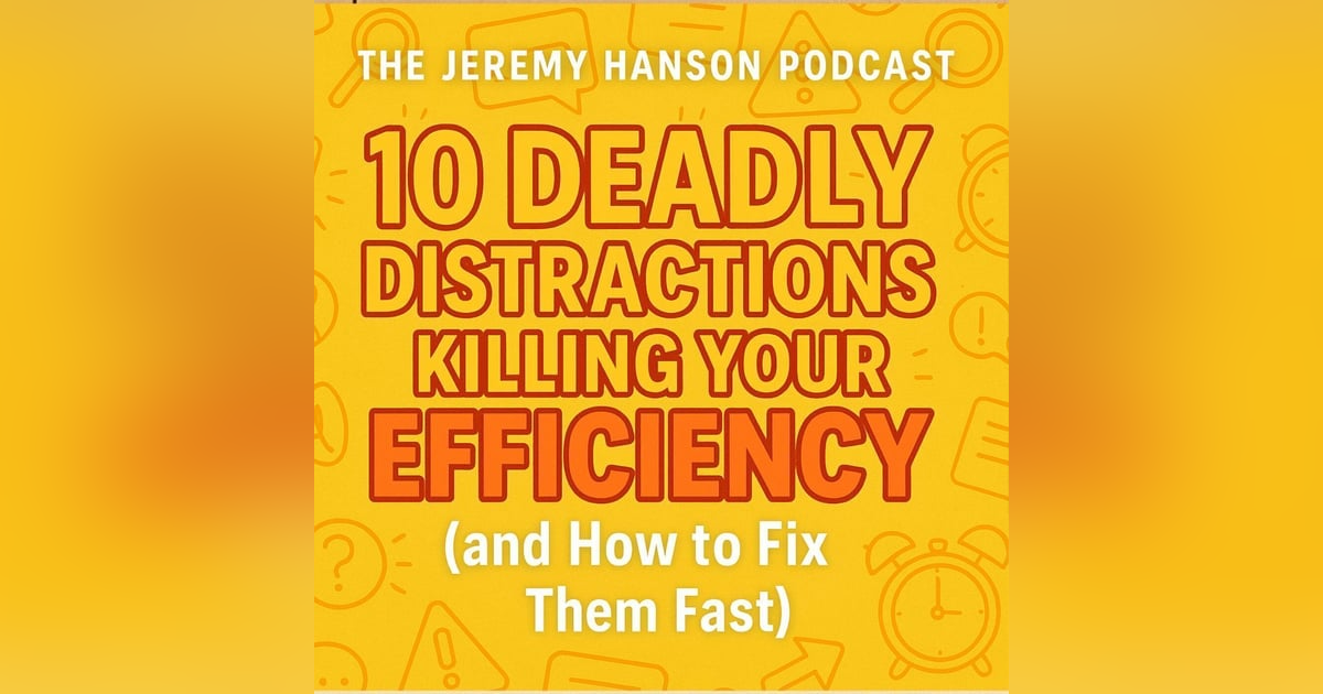 10 Deadly Distractions Killing Your Efficiency (and How to Fix Them Fast) 10 Deadly Distractions Killing Your Efficiency (and How to Fix Them Fast)
