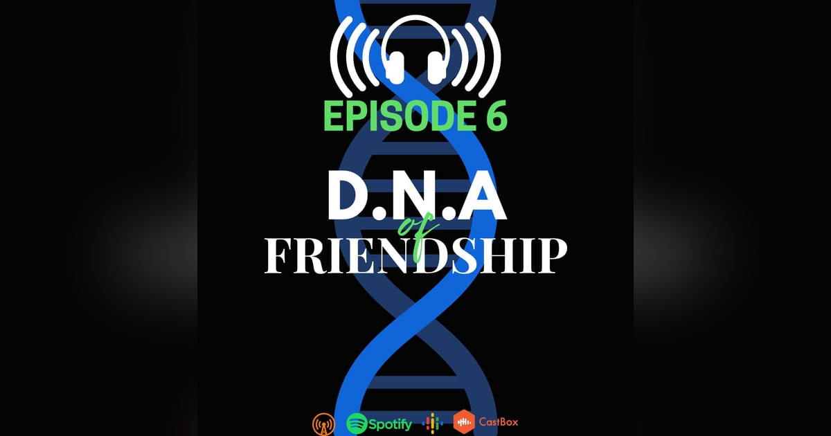 DNA of Friendships DNA of Friendships