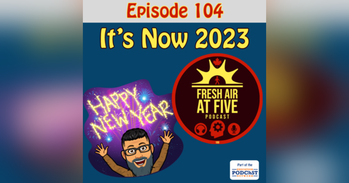 It's now 2023 - FAAF 104 It's now 2023 - FAAF 104