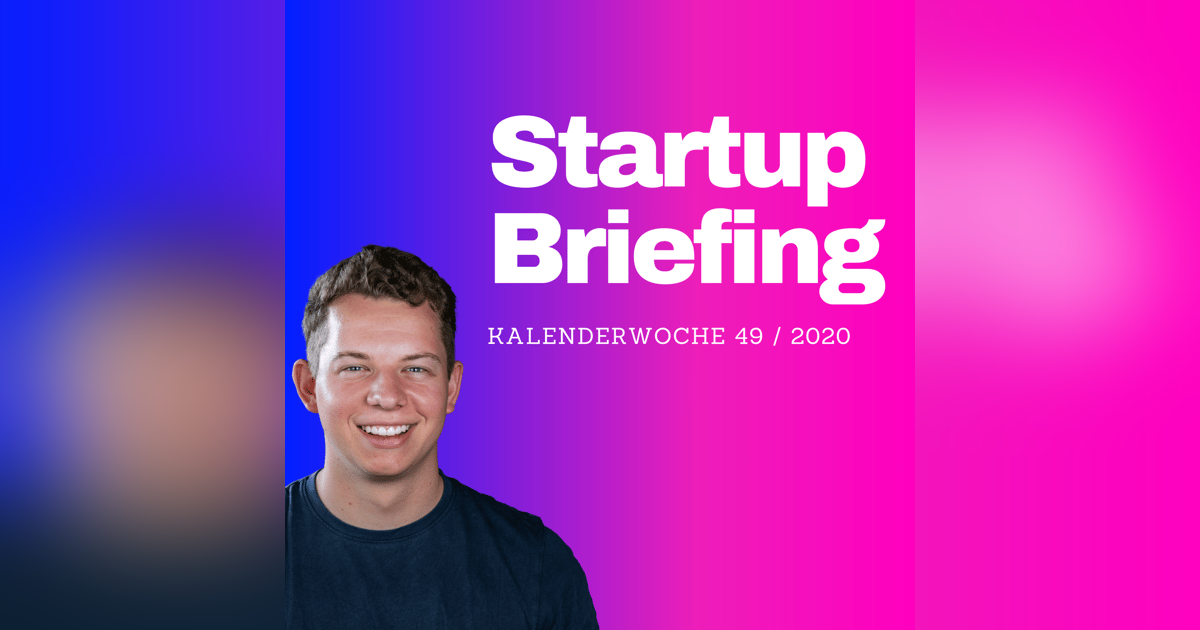 Startup Briefing - Salesforce kauft Slack, der Zukunftsfonds und Elon Musk in Berlin | KW49 Startup Briefing - Salesforce kauft Slack, der Zukunftsfonds und Elon Musk in Berlin | KW49