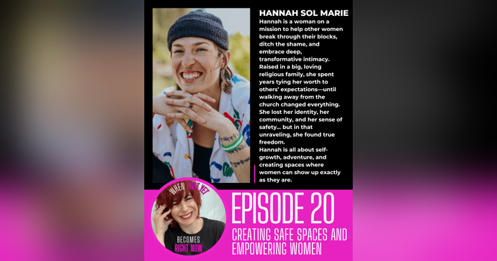 image for Finding Your Authentic Voice: Hannah Sol Marie's Journey from Religious Roots to Brave Community