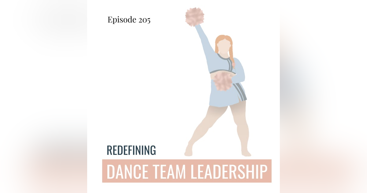 205. Redefining Dance Team Leadership: From Captains to Collaborative Roles 205. Redefining Dance Team Leadership: From Captains to Collaborative Roles