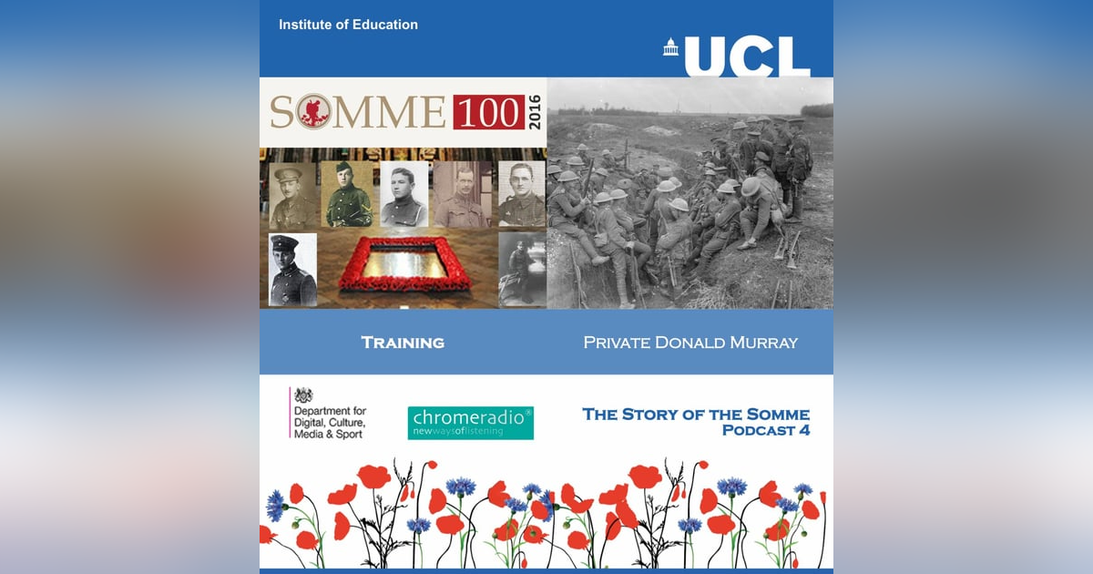 THE STORY OF THE SOMME 4 | Training - Private Donald Murray THE STORY OF THE SOMME 4 | Training - Private Donald Murray