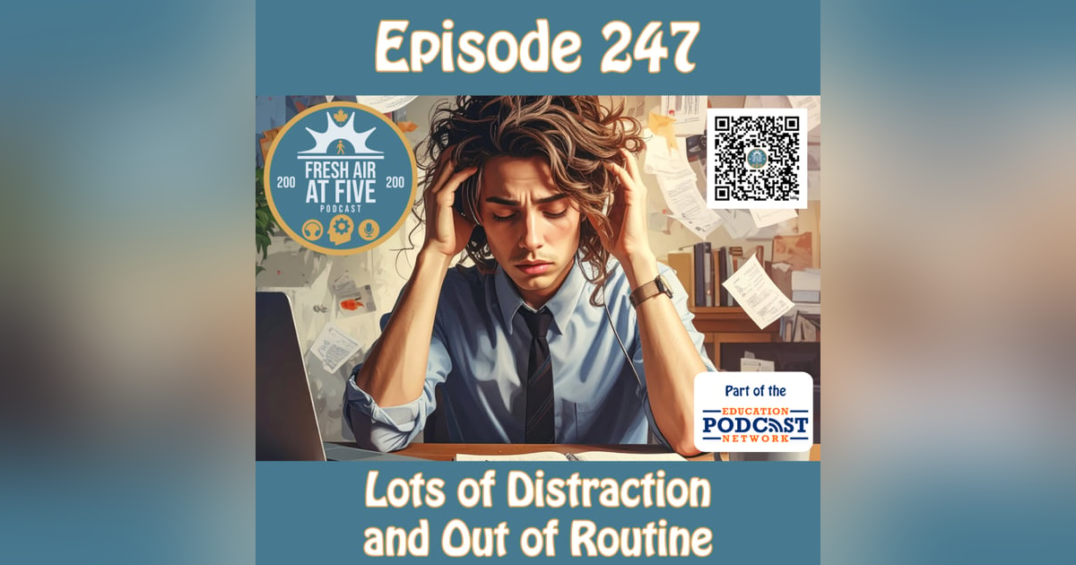 Lots of Distraction and Out of Routine - FAAF 247 Lots of Distraction and Out of Routine - FAAF 247