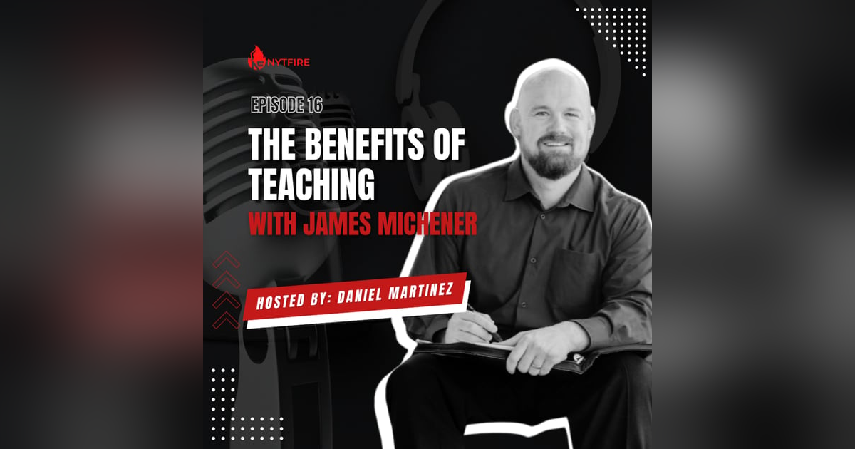 #16- The Benefits Of Teaching with James Michener #16- The Benefits Of Teaching with James Michener