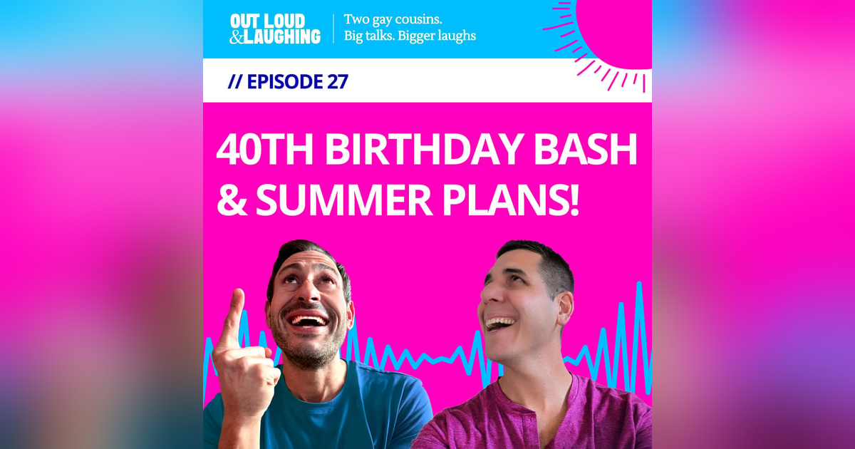40th Birthday Bash & Summer Plans! 40th Birthday Bash & Summer Plans!