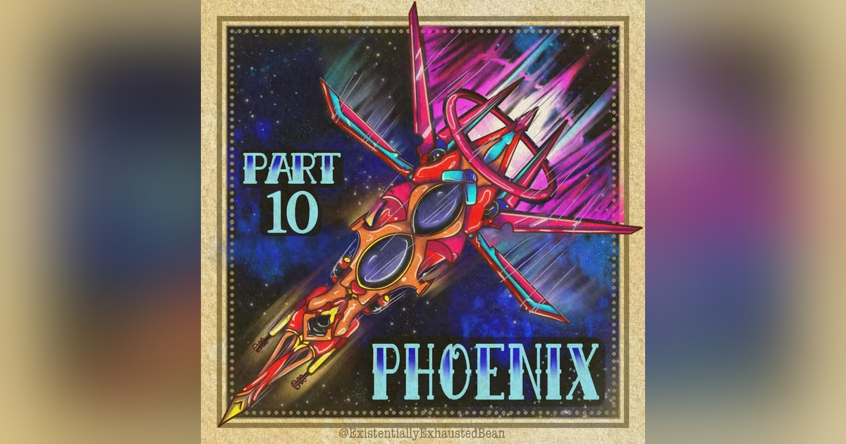 Welcome to the Horizon Part 10: Phoenix Welcome to the Horizon Part 10: Phoenix