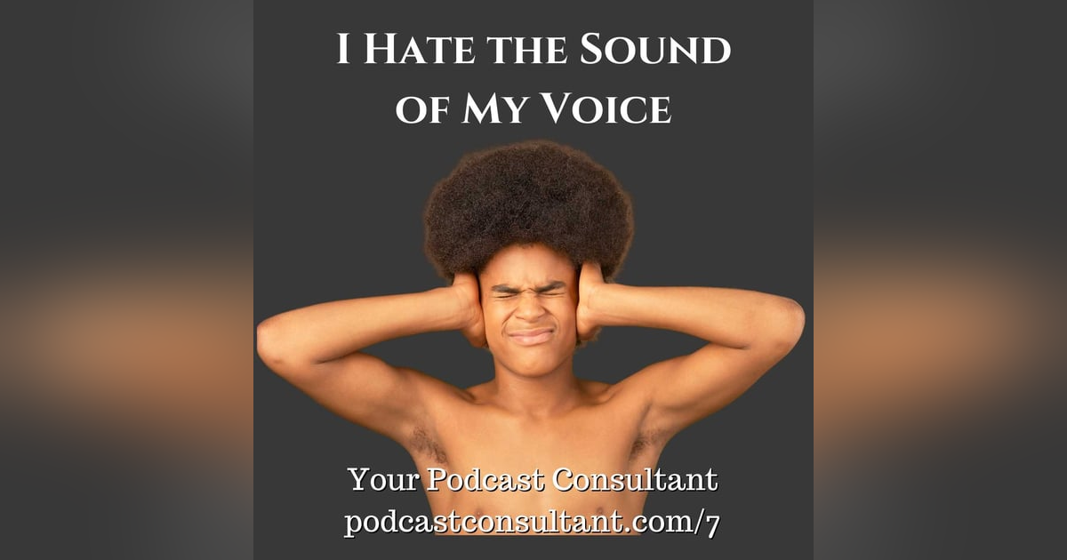 I Hate the Sound Of My Voice! I Hate the Sound Of My Voice!