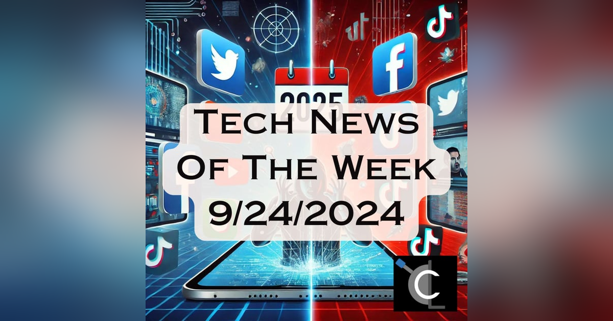 Tech News of the Week 09-24-2024 Tech News of the Week 09-24-2024