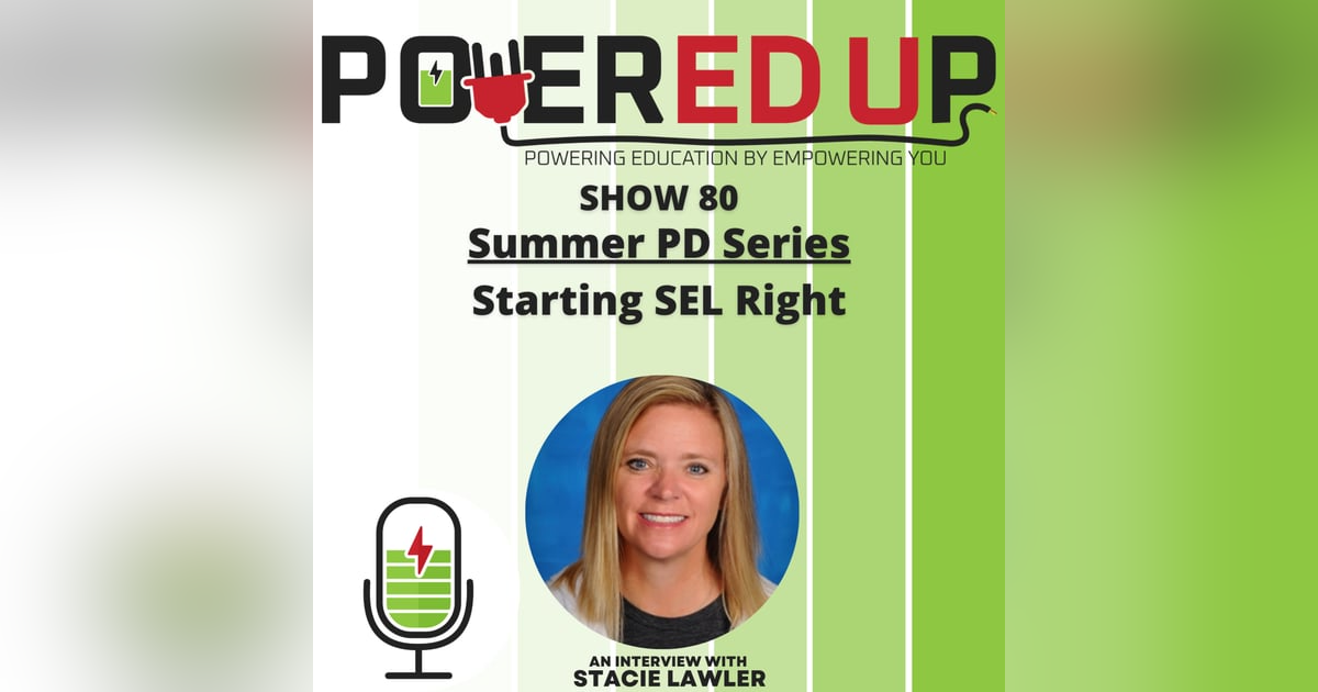 Show 80: Summer PD Series 7, Starting SEL Right Show 80: Summer PD Series 7, Starting SEL Right